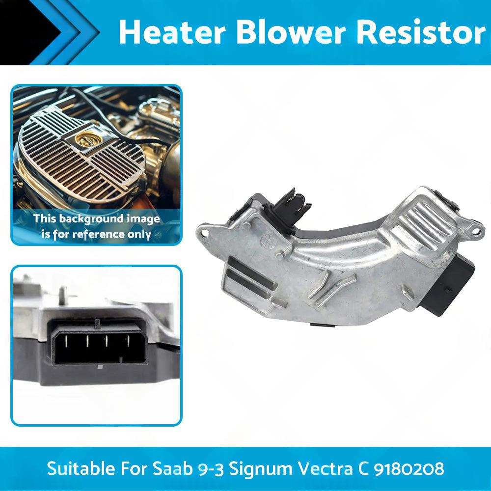 Heater Blower Fan Motor Resistor Suitable For Saab 9-3 Signum Vectra C 9180208